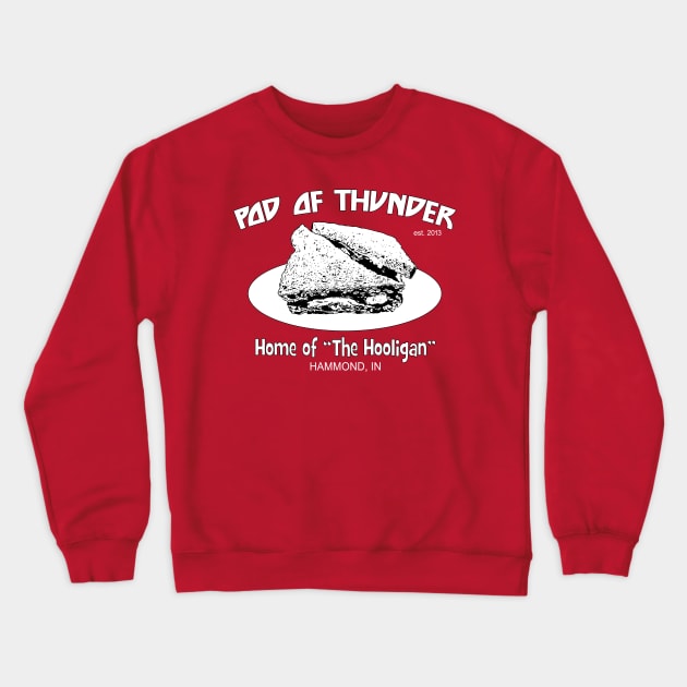 Pod of Thunder Hooligan Sandwich Dark Crewneck Sweatshirt by Pod of Thunder